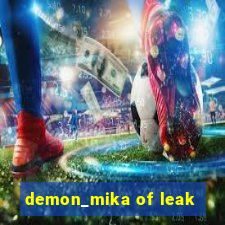 demon_mika of leak